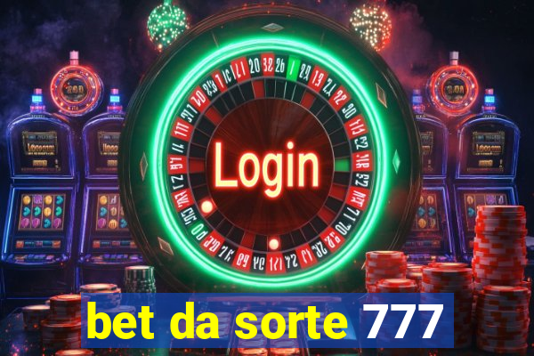 bet da sorte 777