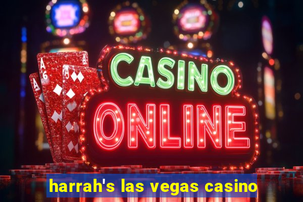 harrah's las vegas casino