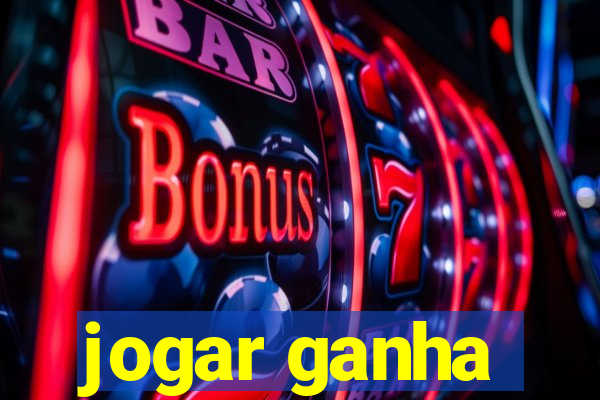 jogar ganha