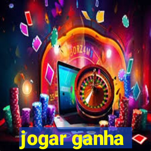 jogar ganha