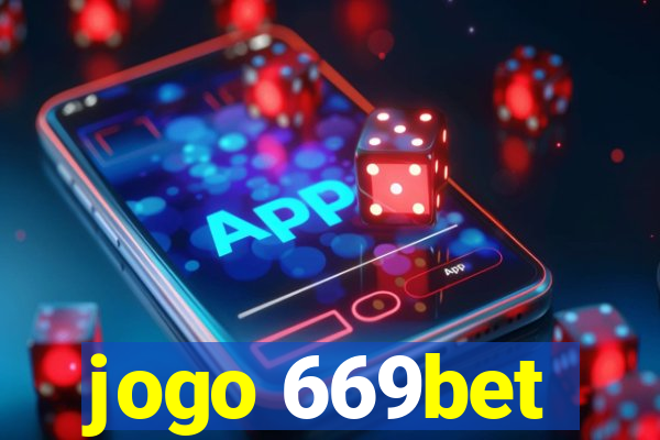 jogo 669bet