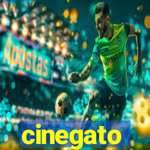 cinegato