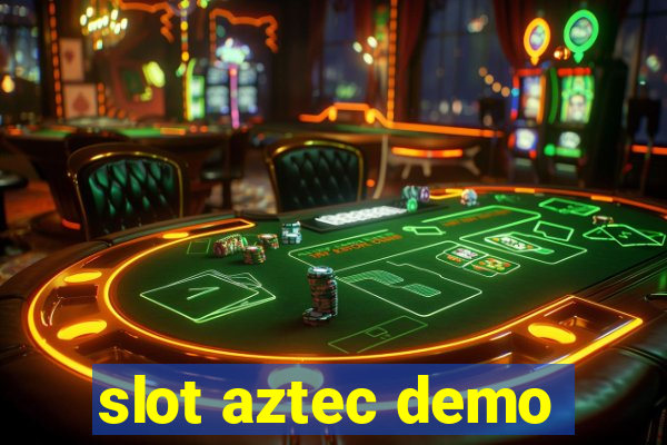 slot aztec demo