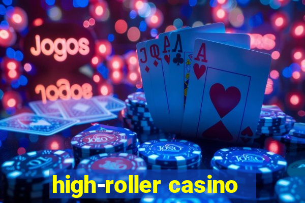 high-roller casino