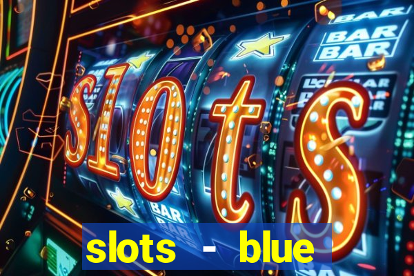 slots - blue diamond casino