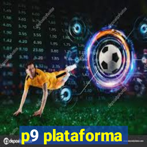 p9 plataforma