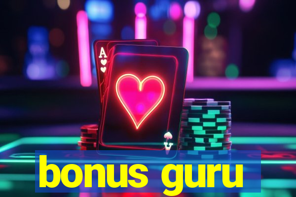 bonus guru