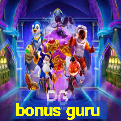 bonus guru