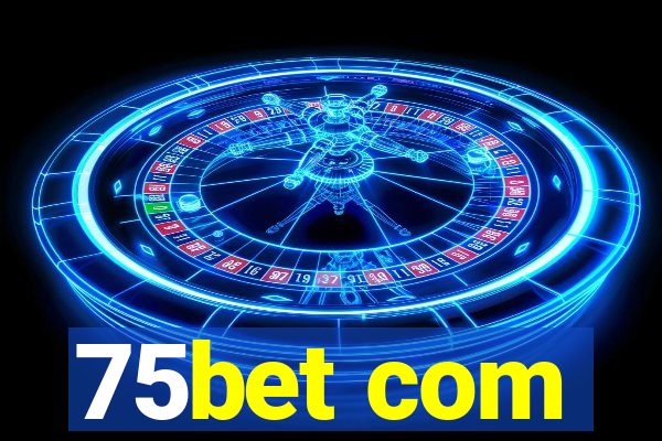 75bet com