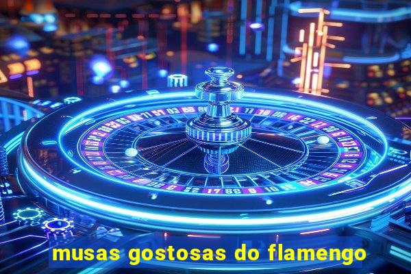 musas gostosas do flamengo