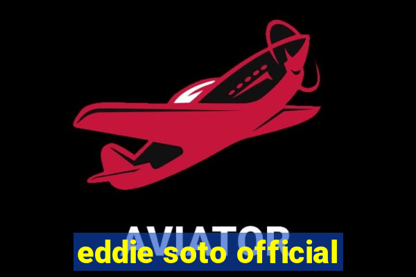 eddie soto official