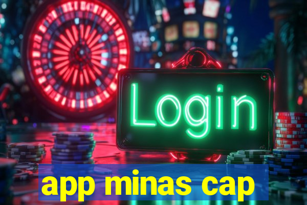 app minas cap