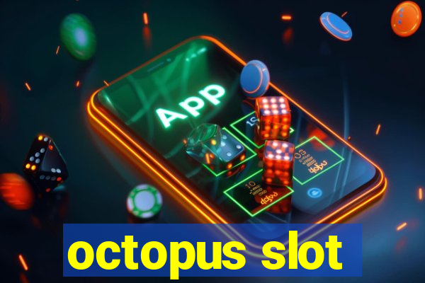 octopus slot