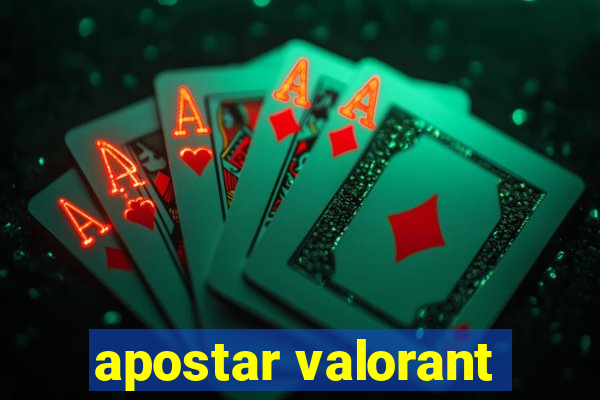 apostar valorant