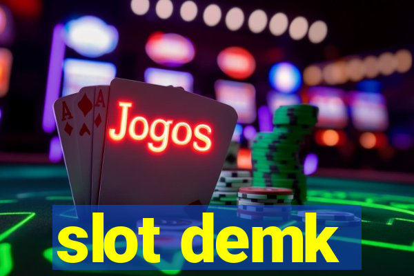 slot demk