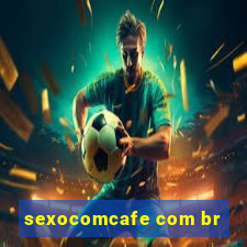 sexocomcafe com br