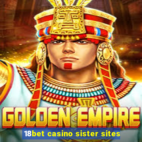 18bet casino sister sites