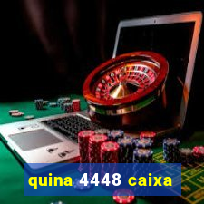 quina 4448 caixa