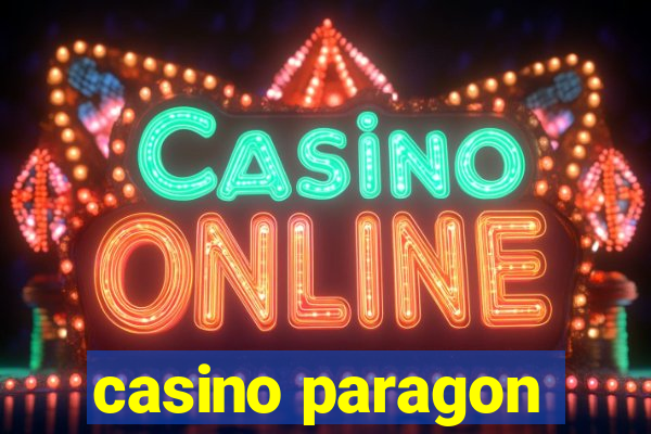 casino paragon