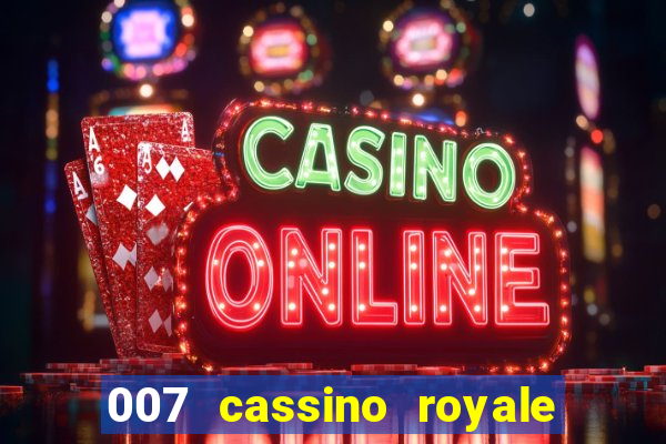 007 cassino royale dublado download