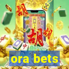 ora bets