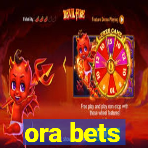 ora bets