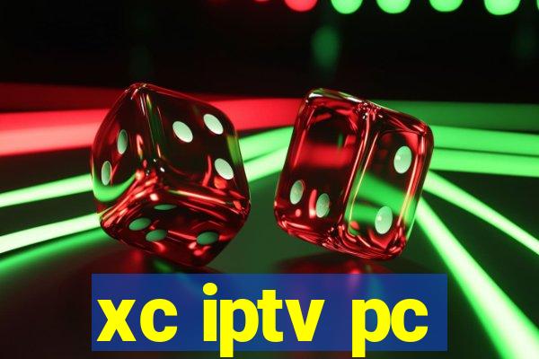 xc iptv pc