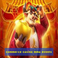 commerce casino mma events