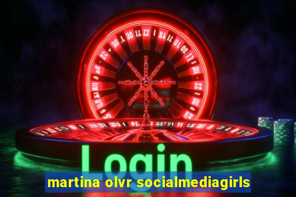 martina olvr socialmediagirls