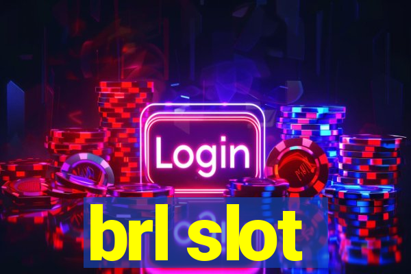 brl slot