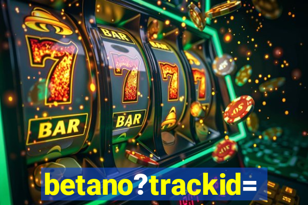 betano?trackid=sp-006