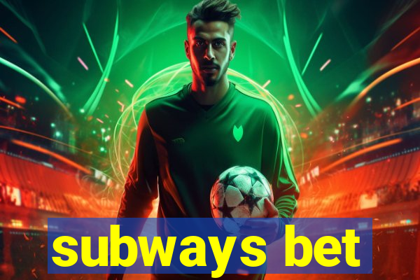 subways bet