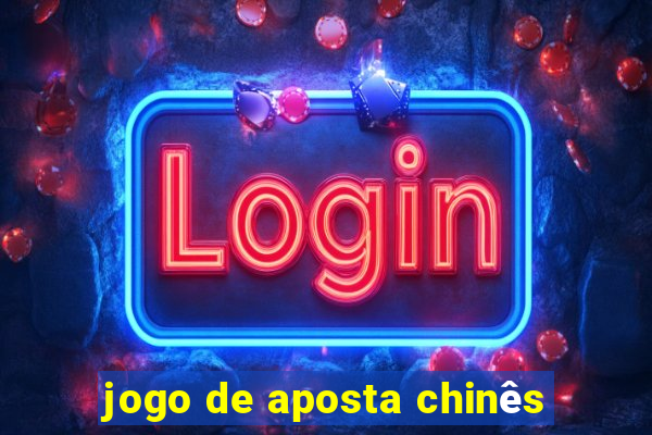 jogo de aposta chinês