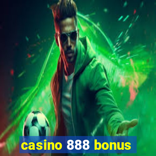 casino 888 bonus