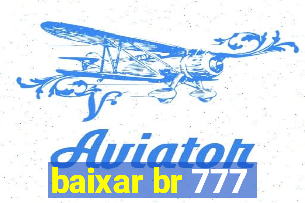 baixar br 777