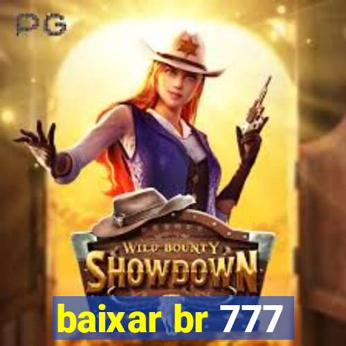 baixar br 777