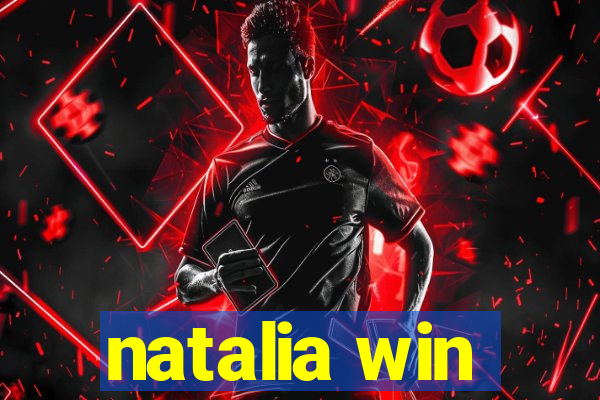 natalia win