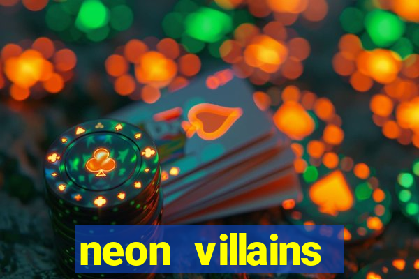 neon villains doublemax slot free play