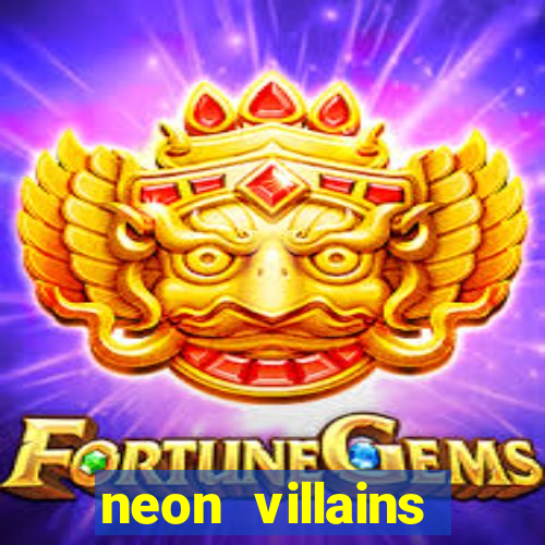 neon villains doublemax slot free play