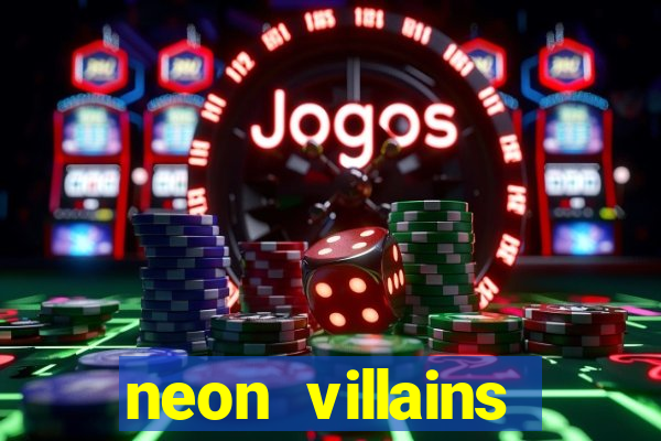 neon villains doublemax slot free play