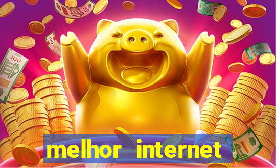 melhor internet gama df