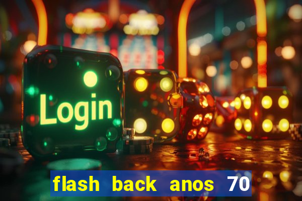 flash back anos 70 80 90 internacional download