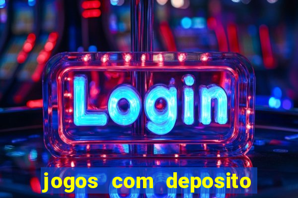 jogos com deposito minimo de 5 reais