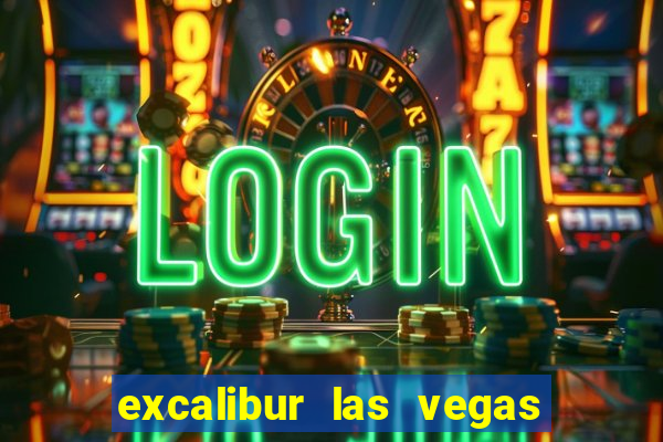 excalibur las vegas hotel and casino