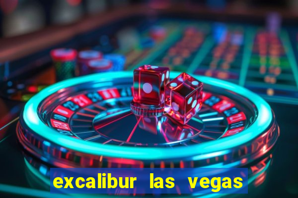 excalibur las vegas hotel and casino