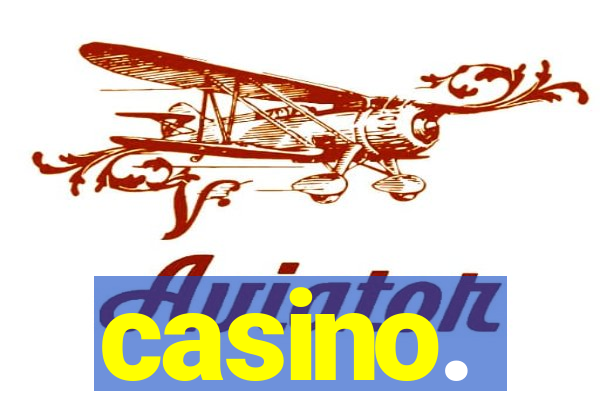 casino.