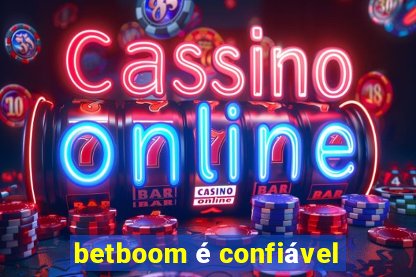 betboom é confiável