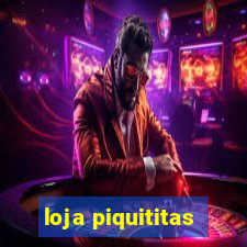 loja piquititas