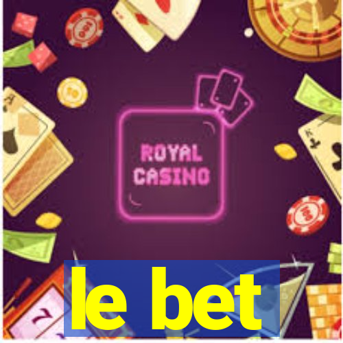 le bet