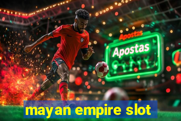 mayan empire slot